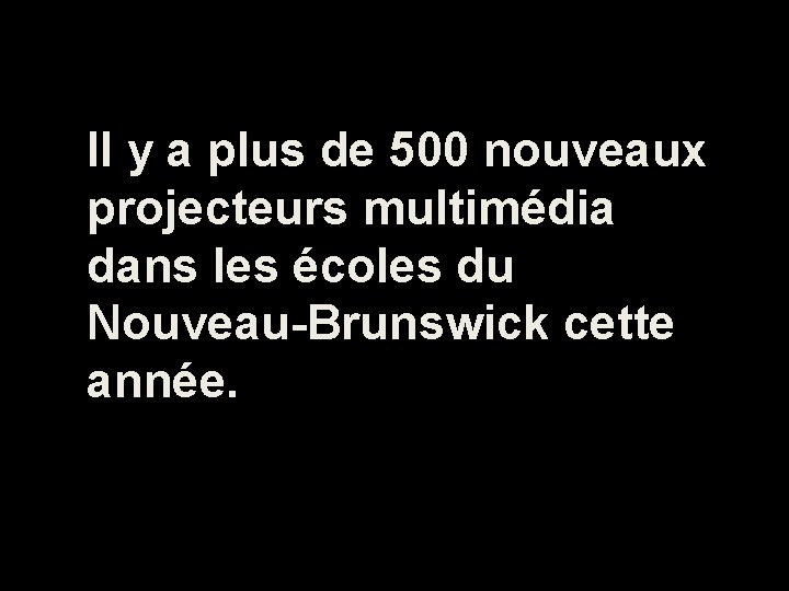 Il y a plus de 500 nouveaux projecteurs multimédia dans les écoles du Nouveau-Brunswick