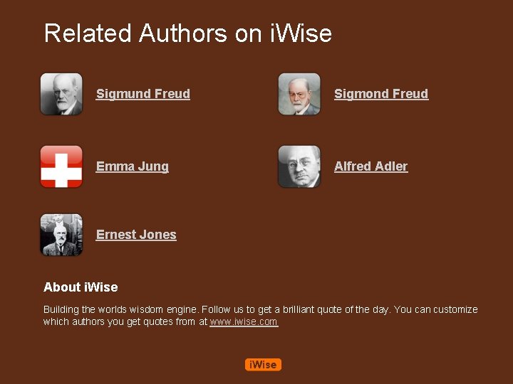 Related Authors on i. Wise Sigmund Freud Sigmond Freud Emma Jung Alfred Adler Ernest
