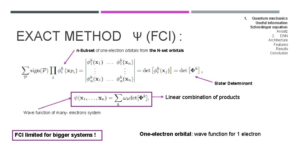 1. EXACT METHOD Ψ (FCI) : n-Subset of one-electron orbitals from the N-set orbitals