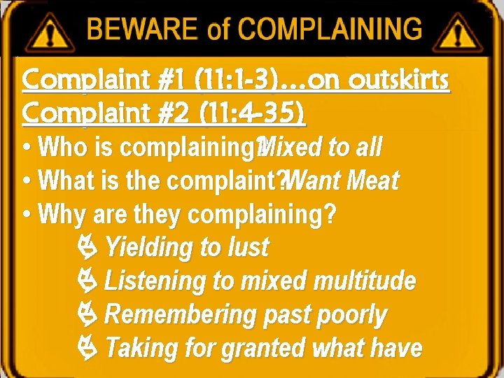 Complaint #1 (11: 1 -3)…on outskirts Complaint #2 (11: 4 -35) • Who is