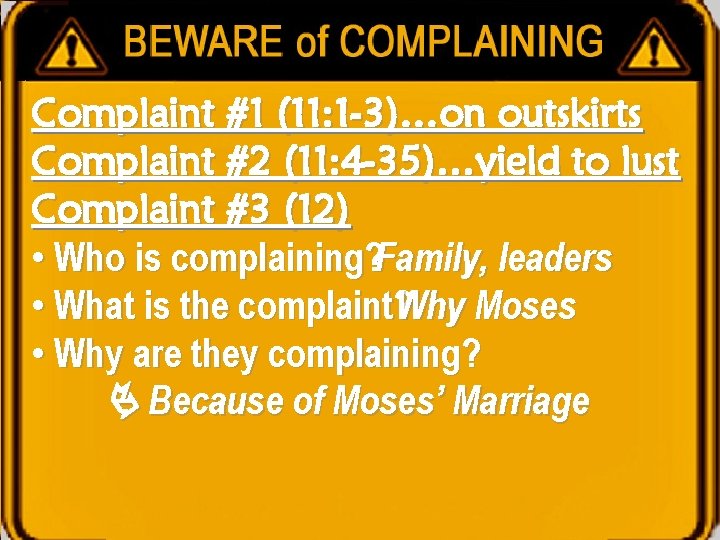 Complaint #1 (11: 1 -3)…on outskirts Complaint #2 (11: 4 -35)…yield to lust Complaint