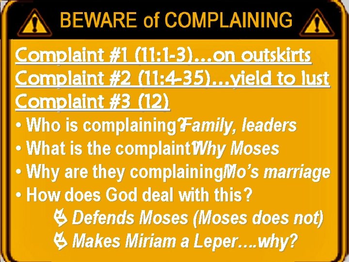 Complaint #1 (11: 1 -3)…on outskirts Complaint #2 (11: 4 -35)…yield to lust Complaint