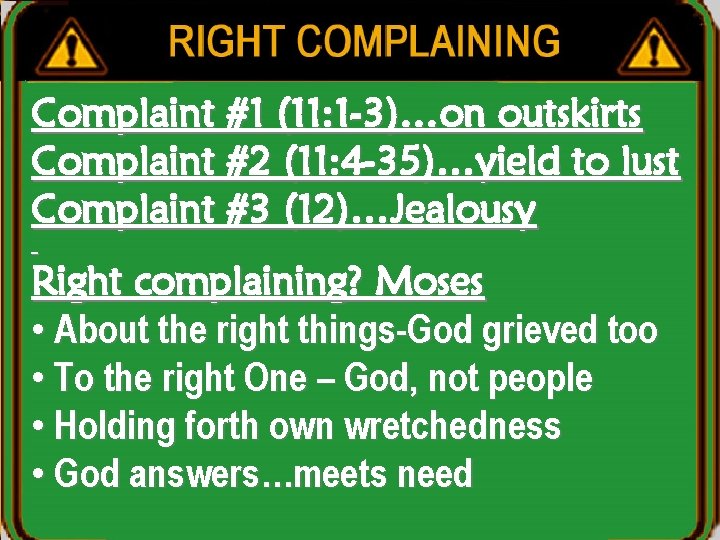 Complaint #1 (11: 1 -3)…on outskirts Complaint #2 (11: 4 -35)…yield to lust Complaint