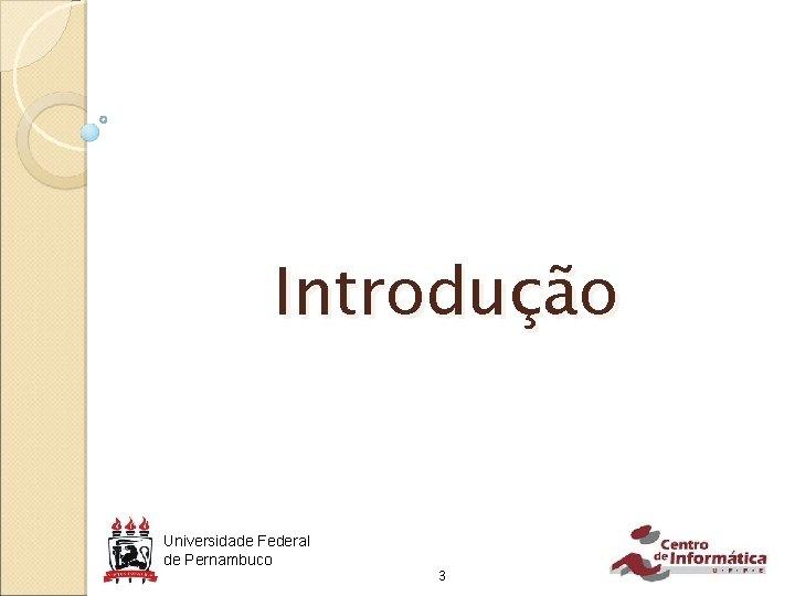 Introdução Universidade Federal de Pernambuco 3 