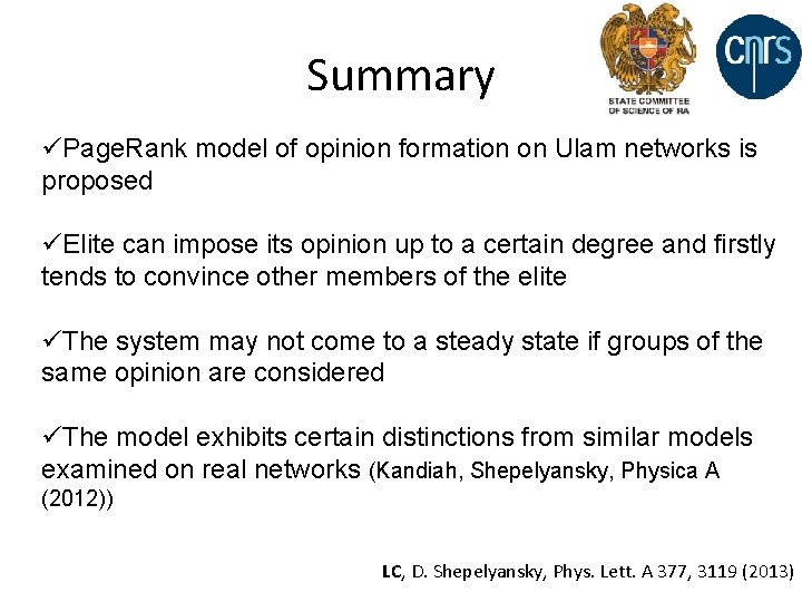 Summary üPage. Rank model of opinion formation on Ulam networks is proposed üElite can