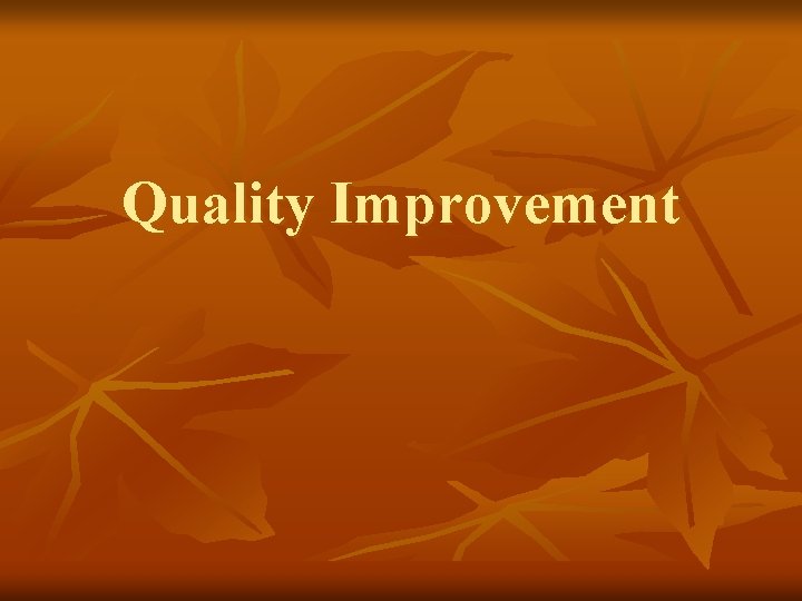 Quality Improvement 