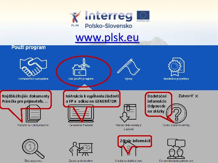 www. plsk. eu Najdôležitejšie dokumenty Príručka pre prijímateľa, . . . Inštrukcia k vypĺňaniu