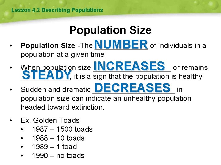 Lesson 4. 2 Describing Populations Population Size NUMBER • Population Size -The _______ of