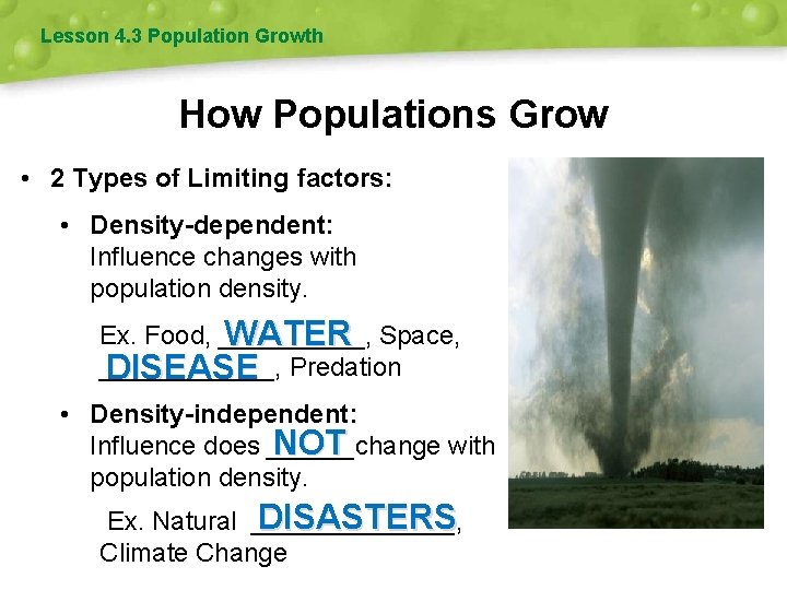 Lesson 4. 3 Population Growth How Populations Grow • 2 Types of Limiting factors: