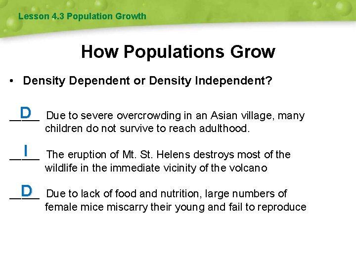 Lesson 4. 3 Population Growth How Populations Grow • Density Dependent or Density Independent?