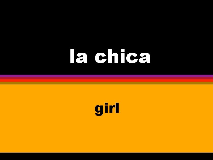 la chica girl 