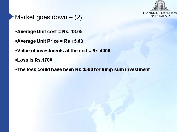 Market goes down – (2) §Average Unit cost = Rs. 13. 95 §Average Unit