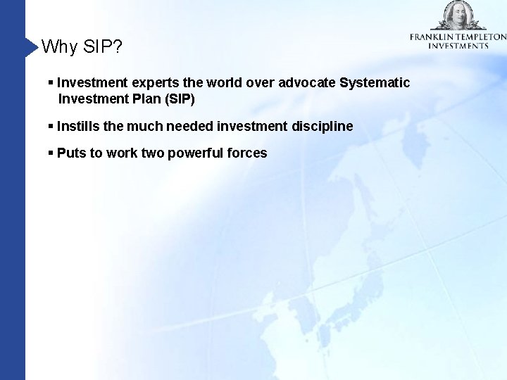 Why SIP? § Investment experts the world over advocate Systematic Investment Plan (SIP) §