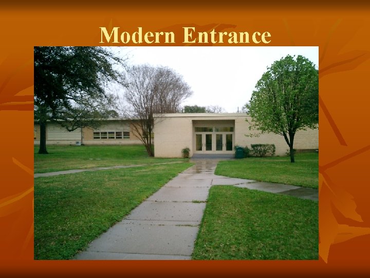 Modern Entrance 