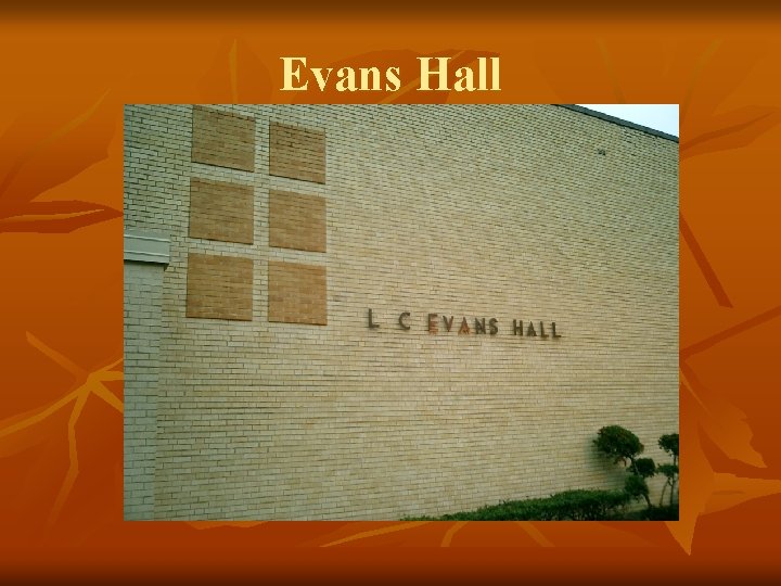 Evans Hall 