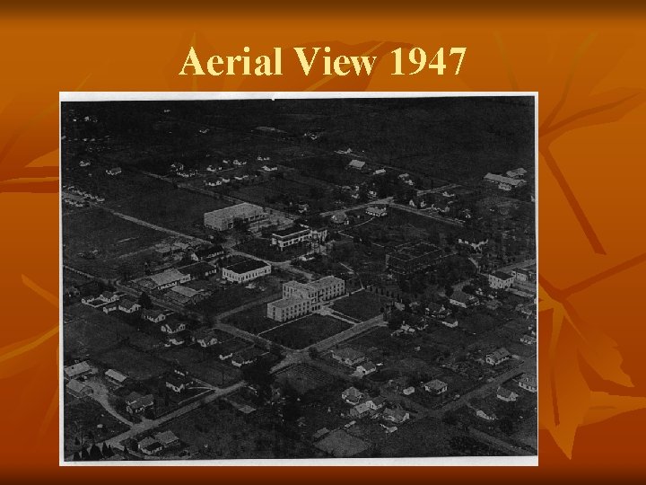 Aerial View 1947 