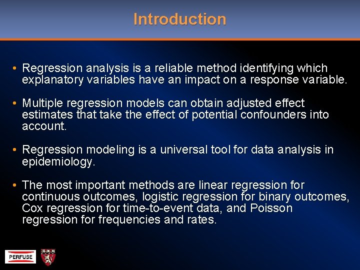 Introduction • Regression analysis is a reliable method identifying which explanatory variables have an
