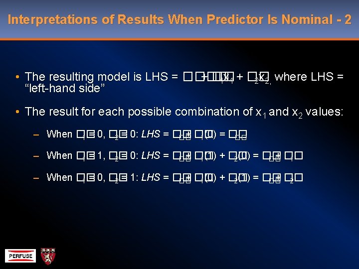 Interpretations of Results When Predictor Is Nominal - 2 • The resulting model is