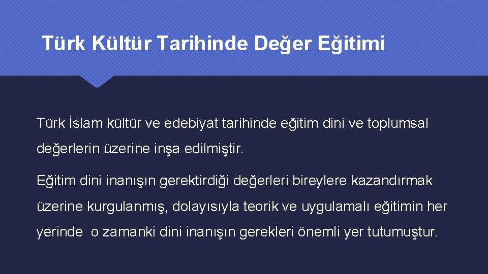 Türk Kültür Tarihinde Değer Eğitimi Türk İslam kültür ve edebiyat tarihinde eğitim dini ve