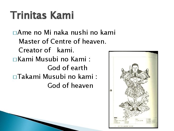 Trinitas Kami � Ame no Mi naka nushi no kami Master of Centre of