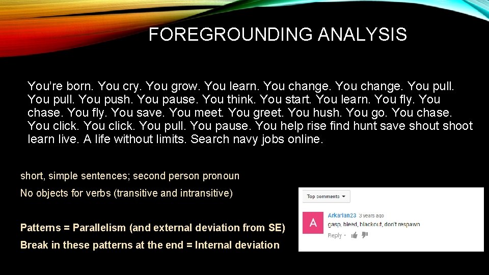 FOREGROUNDING ANALYSIS You’re born. You cry. You grow. You learn. You change. You pull.