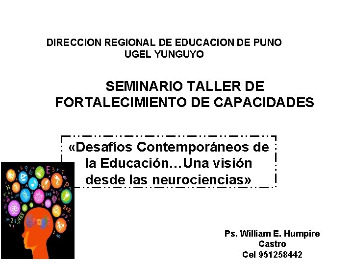 DIRECCION REGIONAL DE EDUCACION DE PUNO UGEL YUNGUYO SEMINARIO TALLER DE FORTALECIMIENTO DE CAPACIDADES