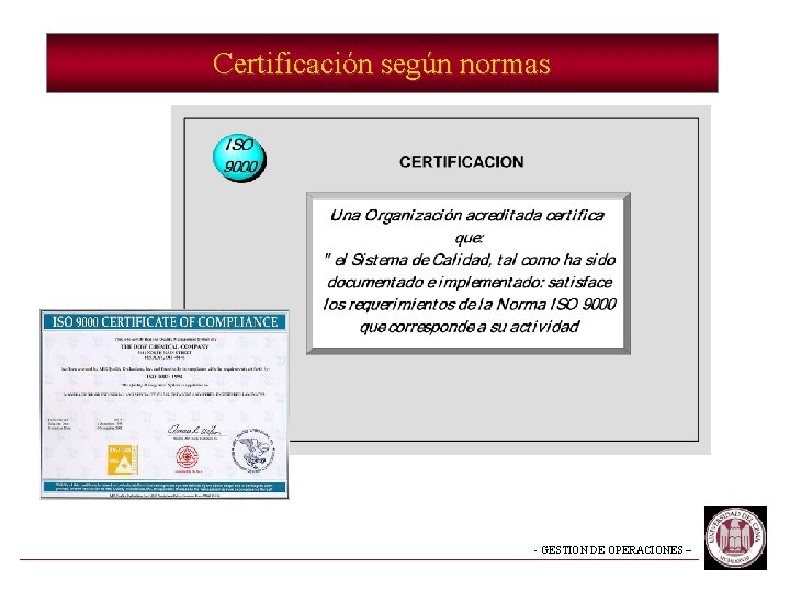 Certificación según normas - GESTION DE OPERACIONES – 