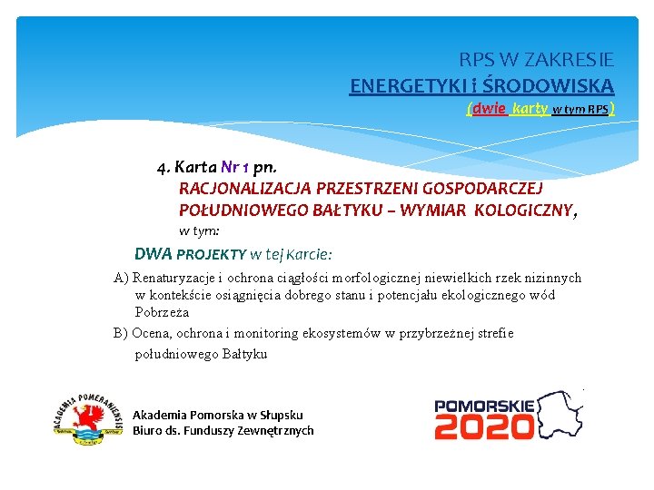 RPS W ZAKRESIE ENERGETYKI i ŚRODOWISKA (dwie karty w tym RPS) 4. Karta Nr