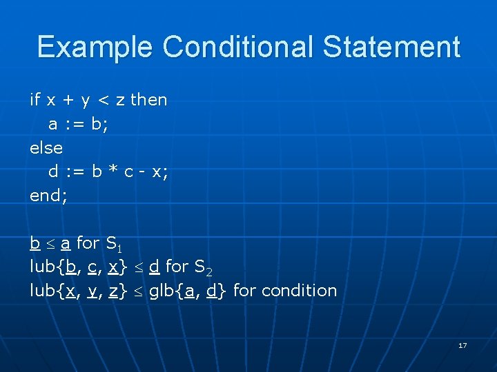 Example Conditional Statement if x + y < z then a : = b;