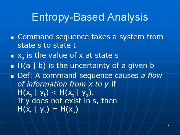 Entropy-Based Analysis n n Command sequence takes a system from state s to state