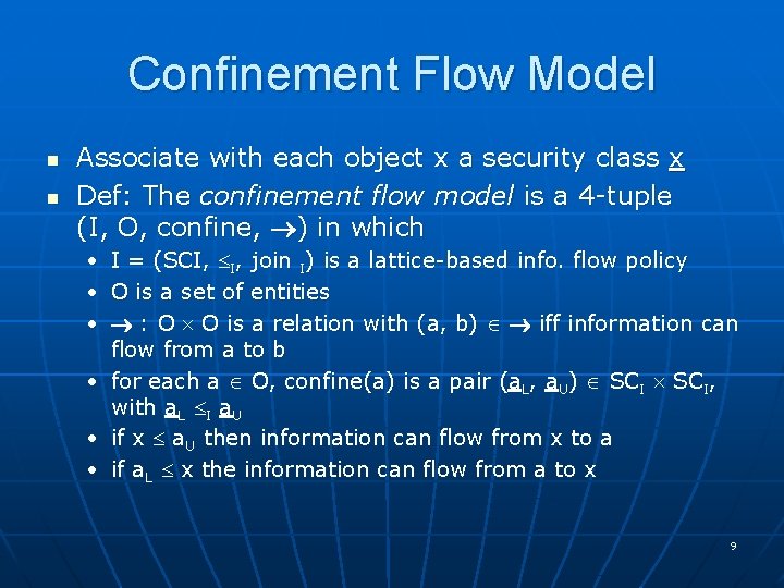 Confinement Flow Model n n Associate with each object x a security class x