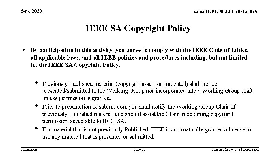 Sep. 2020 doc. : IEEE 802. 11 -20/1370 r 8 IEEE SA Copyright Policy