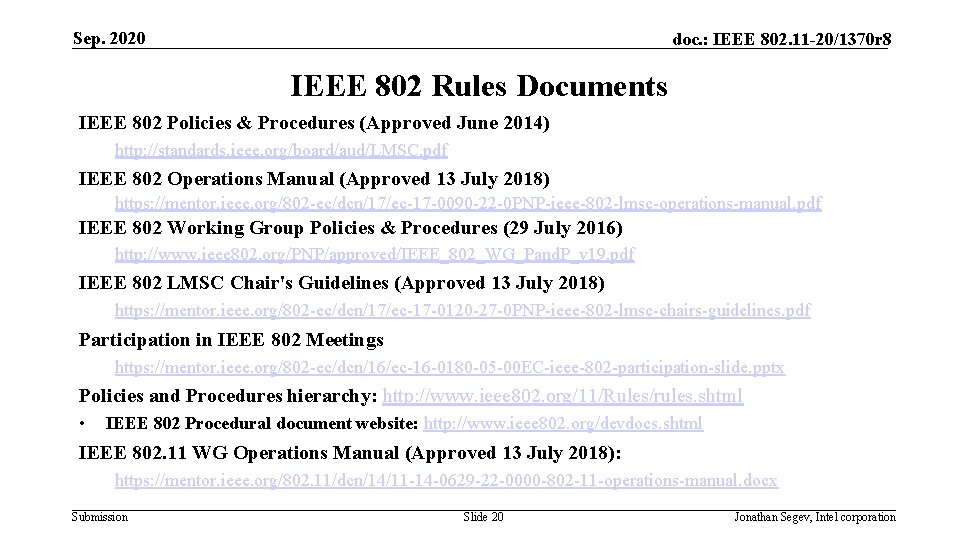 Sep. 2020 doc. : IEEE 802. 11 -20/1370 r 8 IEEE 802 Rules Documents