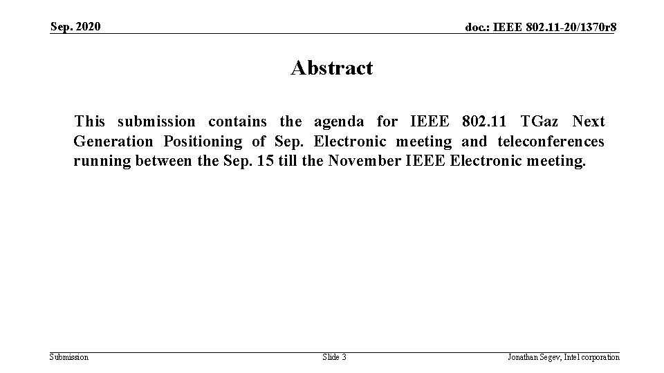 Sep. 2020 doc. : IEEE 802. 11 -20/1370 r 8 Abstract This submission contains
