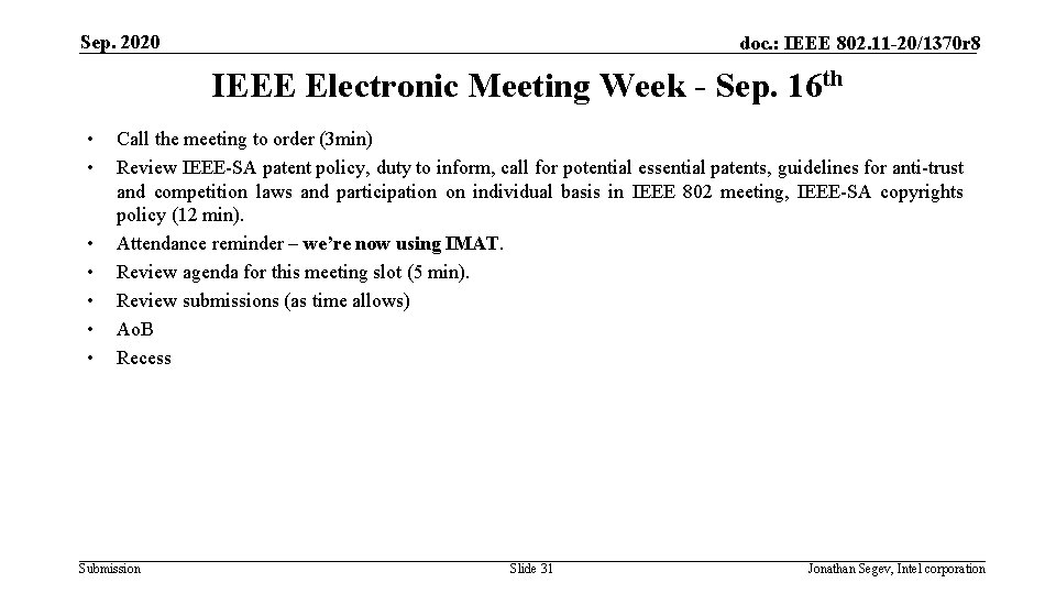 Sep. 2020 doc. : IEEE 802. 11 -20/1370 r 8 IEEE Electronic Meeting Week