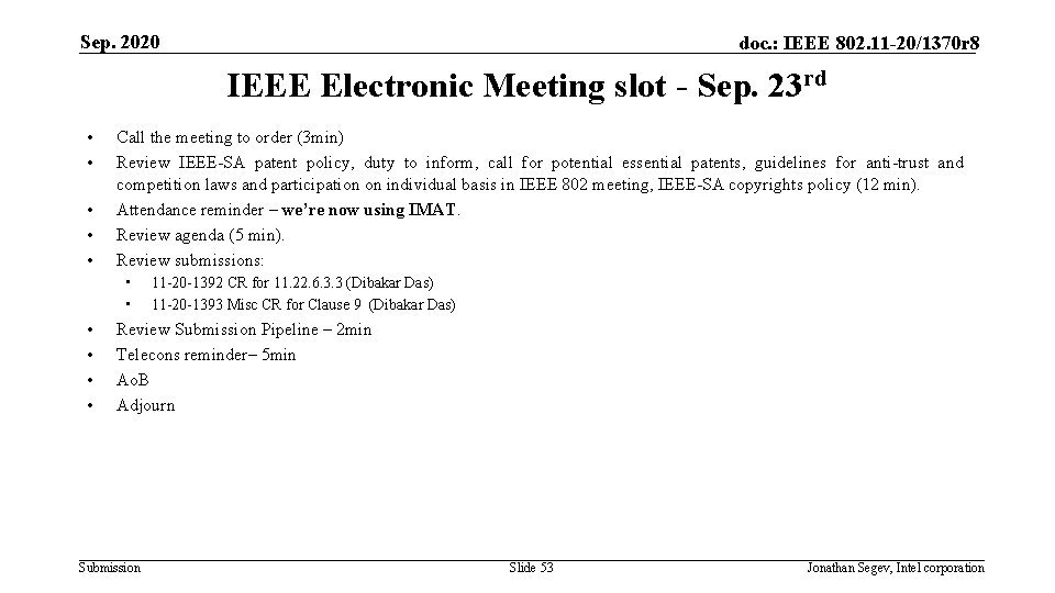 Sep. 2020 doc. : IEEE 802. 11 -20/1370 r 8 IEEE Electronic Meeting slot