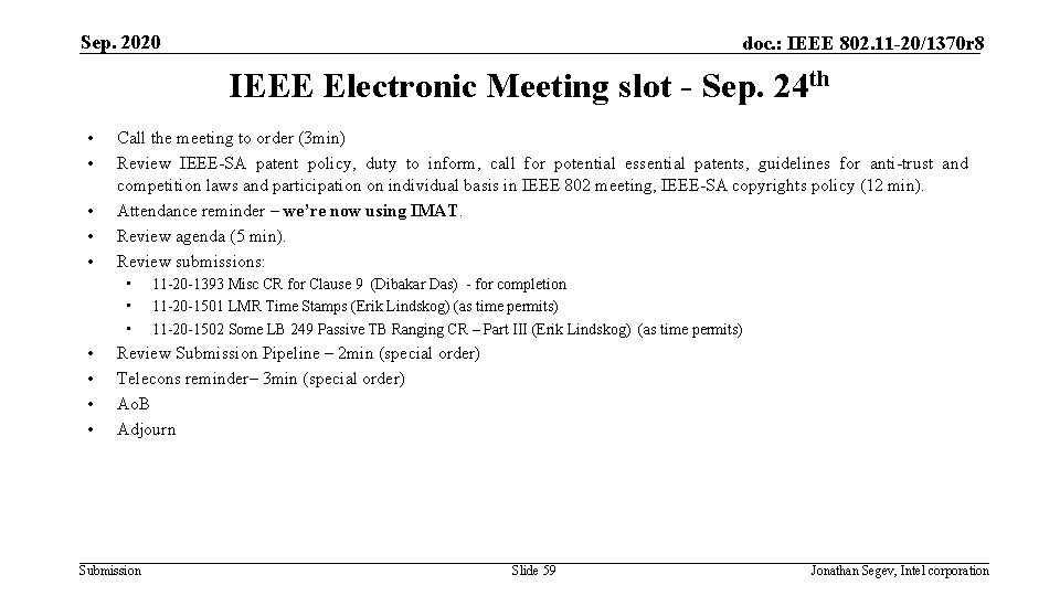 Sep. 2020 doc. : IEEE 802. 11 -20/1370 r 8 IEEE Electronic Meeting slot