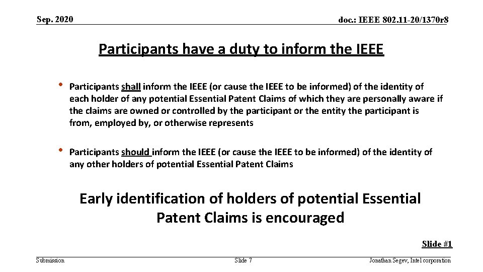 Sep. 2020 doc. : IEEE 802. 11 -20/1370 r 8 Participants have a duty