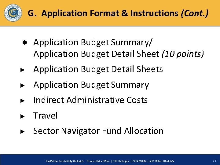 G. Application Format & Instructions (Cont. ) ● Application Budget Summary/ Application Budget Detail