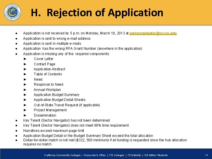 H. Rejection of Application ● ● ● ● ● Application is not received by