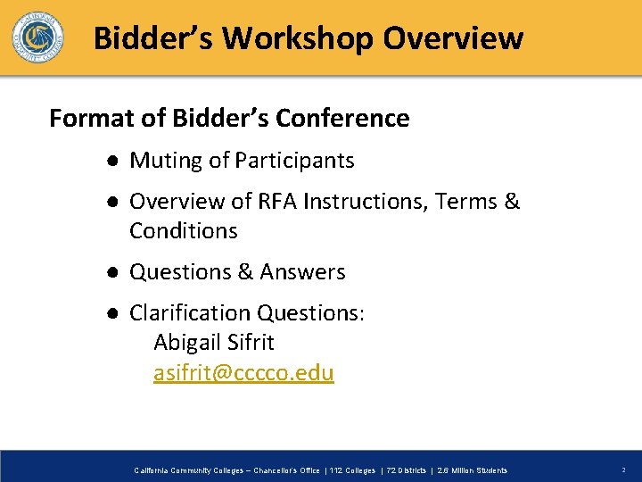 Bidder’s Workshop Overview Format of Bidder’s Conference ● Muting of Participants ● Overview of