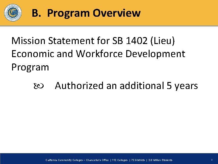 B. Program Overview Mission Statement for SB 1402 (Lieu) Economic and Workforce Development Program