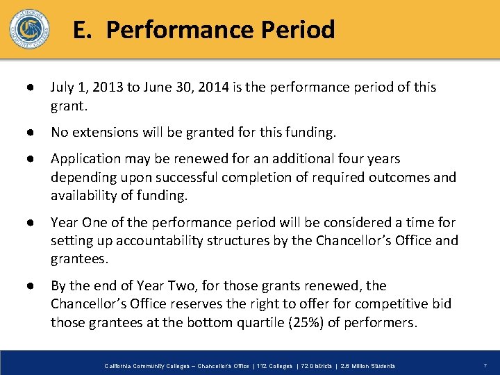 E. Performance Period ● July 1, 2013 to June 30, 2014 is the performance