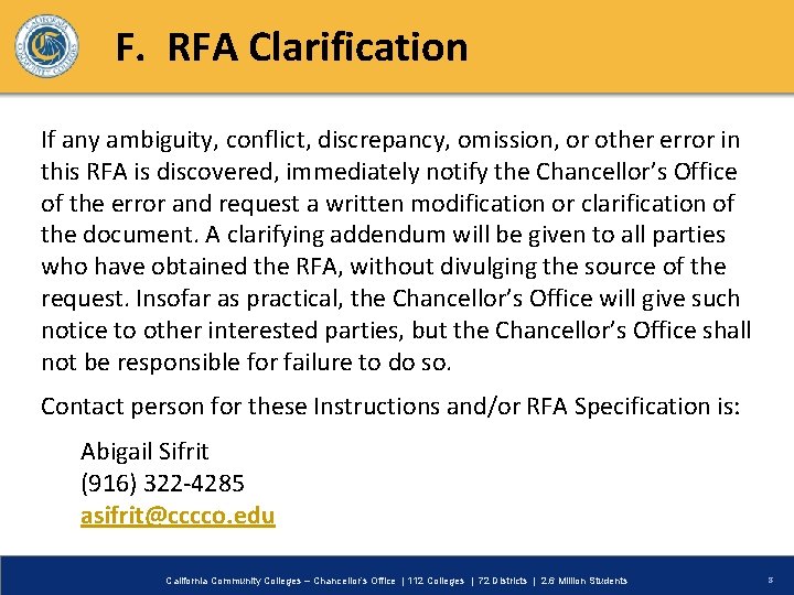 F. RFA Clarification If any ambiguity, conflict, discrepancy, omission, or other error in this