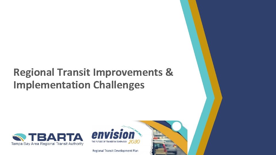 Regional Transit Improvements & Implementation Challenges 