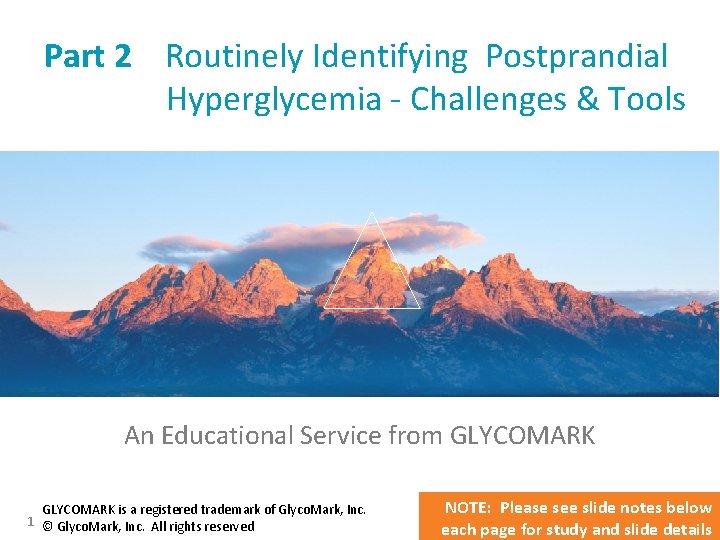 Part 2 Routinely Identifying Postprandial Hyperglycemia - Challenges & Tools An Educational Service from