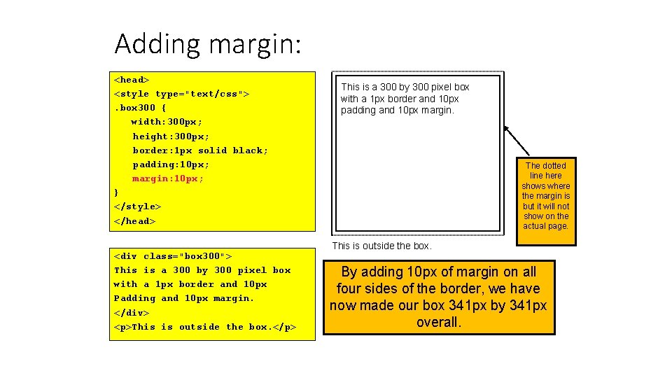 Adding margin: <head> <style type="text/css">. box 300 { width: 300 px; height: 300 px;