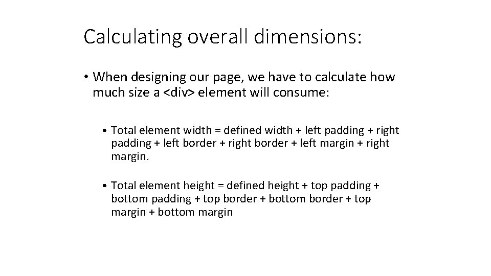 Calculating overall dimensions: • When designing our page, we have to calculate how much