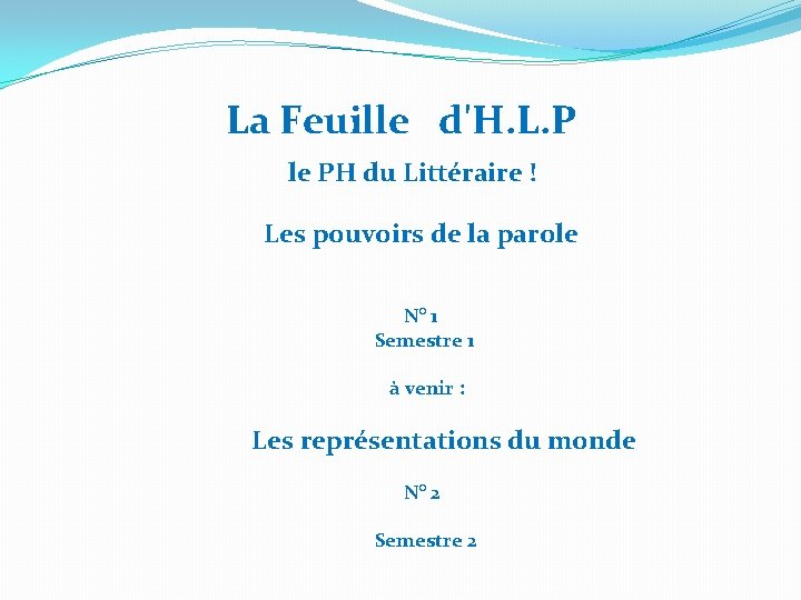 La Feuille d'H. L. P le PH du Littéraire ! Les pouvoirs de la