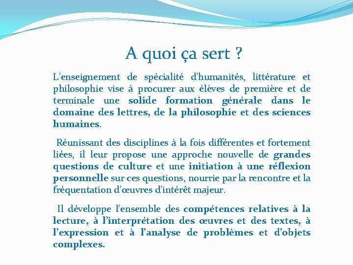 A quoi ça sert ? L’enseignement de spécialité d’humanités, littérature et philosophie vise à